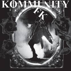 Kommunity FK : Abandoned Here...Planet Ruled By Bastards (1979-2008)